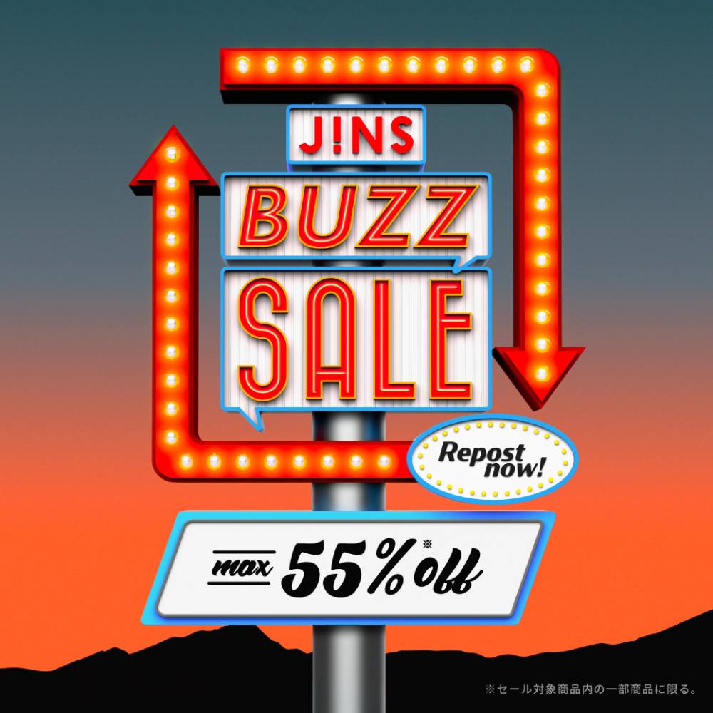 \JINS BUZZ SALE 第二弾実施中 !/